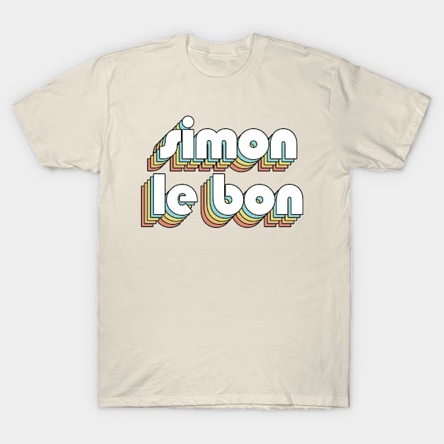 Simon Le Bon - Retro Rainbow Typography Faded Style T-Shirt by Paxnotods